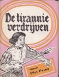 Prins, Piet (pseud. van Piet Jongeling) - De tirannie verdrijven