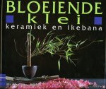 Ingelaere-Brandt, Mit - Bloeiende klei, keramiek & ikebana.