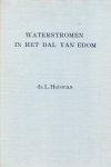 Huisman, Ds. L. - Huisman, Ds. L.-Waterstromen in het dal van Edom