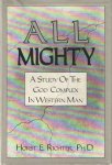 Richter, Horst E. - All Mighty: Study of the God Complex in Western Man