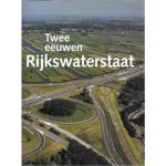 Drs. A. Bosch en ir. H.W. Lintsen, W. Van Der Ham - Twee eeuwen Rijkswaterstaat 1798-1998