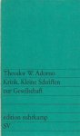 Adorno, Theodor W. - Kritik : Kleine Schriften zur Gesellschaft