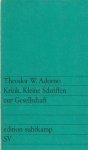 Adorno, Theodor W. - Kritik : Kleine Schriften zur Gesellschaft