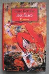 Kertész, Imre - Het fiasco