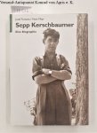 Fontona, Josef und Hans Mayr: - Sepp Kerschbaumer : Eine Biographie :