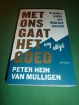Mulligen, Peter Hein van - Met ons gaat het nog altijd goed    8 Sombere mythes over Nederland ontrafeld