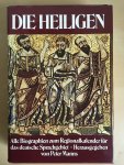 Manns, Peter (herausg.) - Die Heiligen - Alle Biographien zum Regionalkalender für das deutsche Sprachgebiet