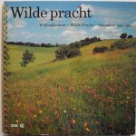 Horst J Th ter, ill. Straaten Karel van - Wilde pracht  Bloemlezing uit de flora van Zuid-Limburg Tekst in 4 talen