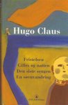 Hugo Claus, Egil [Transl.] Rasmussen - Fristelsen ; Gilles og natten ; Den siste sengen ; En søvnvandring