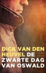 Dick van den Heuvel - De zwarte dag van Oswald