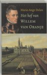 Marie-Ange Delen - Het Hof Van Willem Van Oranje
