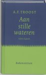 A.F. Troost - Aan Stille Wateren Geb