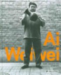 Weiwei Ai, Mark Siemons - Ai Weiwei Weiwei Ai, Mark Siemons - Ai Weiwei