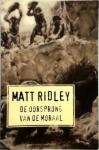 Ridley, M. - De oorsprong van de moraal / druk 1