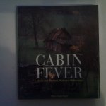 Boyer, Marie-France - Cabin Fever / Sheds and Shelters, Huts and Hideaways