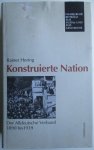 Rainer Hering - Konstruierte Nation: Der Alldeutsche Verband 1890 bis 1939 (Hamburger Beiträge zur Sozial- und Zeitgeschichte)