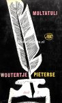 Multatuli - De geschiedenis van Woutertje Pieterse 2