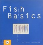 C. Schinharl 65029, S. Dickhaut 60450 - Fish Basics tongstrelende recepten met alles wat zwemt