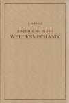 FRENKEL, J. - Einführung in die Wellenmechanik. FRENKEL, J. - Einführung in die Wellenmechanik.