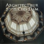 C. Grafe, A. Letteboer,  E.a. - Architectuur volgens Cees Dam