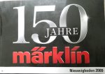 Marklin - 150 Jahre Marklin nieuwigheden 2009 Marklin - 150 Jahre Marklin nieuwigheden 2009