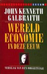 John Kenneth Galbraith - Wereldeconomie in deze eeuw