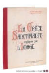 Lejeune, P. - La grâce sanctifiante expliquée par l'image. Par Paulin Lejeune, Rédemptoriste (C. S. S. R.)