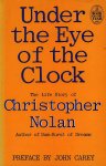 Nolan, Christopher - Under the eye of the clock - The life story of Christopher Nolan