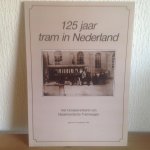  - Het groepsverband van Nederlandsche Tramwegen ,125 jaar Tram in Nederland