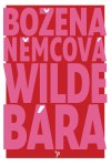 Božena Němcová - (1) Wilde Bara
