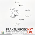 Theo Bosboom, Johan van de Watering - Praktijkboeken natuurfotografie  -   Praktijkboek Natuurfotografie NXT LVL