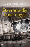 Margot Friedländer-Malin Schwerdtfeger - (1) De Vrouw Die Nooit Opgaf