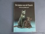 Coll. - De katten van de Farao's. 4000 jaar goddelijke gratie.