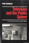 Dahlgren, Peter - Television and the Public Sphere. Citizenship, Democracy and the Media
