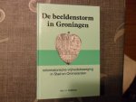 Veldman H. - De beeldenstorm in Groningen