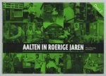 Hans de Beukelaer - Aalten in roerige jaren. Deel 2, Opmerkelijke veranderingen in de middenstand en horeca 1950-1975