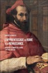 Benedetta Borello - apprentissage de Rome à la Renaissance. Officiers à l'ombre de la Curie (XVe-XVIIe siècles)
