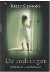 Simmons, Kelly - De indringer - Hoe ver ga je om je kind te beschermen?