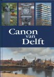 Diversen - Canon van Delft : de geschiedenis van Delft in 50 vensters