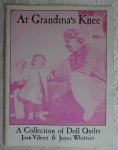 Vibert, Joan / Joyce Whittier - At Grandma's Knee. A Collection of Doll Quilts