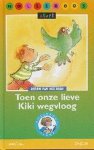 Anton van der Kolk, A. van der Kolk - Toen onze lieve Kiki wegvloog