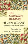 Cennio D'Andrea Cennini - Craftsman's Handbook
