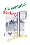 Paul De Moor - Roger Raveel De Schilder, De Duif en de Dingen