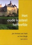RUIKES, CHRIS tekst en samensteller) - Het oude kasteel herleefde. Jan Herman van Heek en Huis Bergh 1912 - 2012