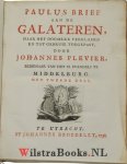 Plevier, Johannes - Paulus brief aan de Galateren, naar het oogmerk verklaard en tot gebruik toegepast, incl. Godts twist met Israël door springhaanen en vuur, van Amos afgebeeden, uit Amos VII: 1-6 , Bevestiging Isaak Schorer te Middelburg 23-mei-1728, Zach. XIV...