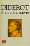 DIDEROT, D., WILSON, A.M. - Diderot. Sa vie et son oeuvre. Traduit de l'anglais par Gilles Chahine, Annette Lorenceau, Anne Villelaur.