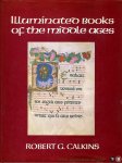 CALKINS, Robert - Illuminated Books of the Middle Ages.