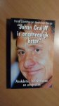 Davidse, H; Berge, Henk ten - Johan Cruijff is ongeneeslijk beter. Anekdotes, belevenissen en uitspraken