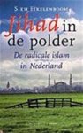 Eikelenboom, Siem - Jihad in de polder. De radicale islam in Nederland