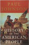 Paul Johnson - A History of the American People